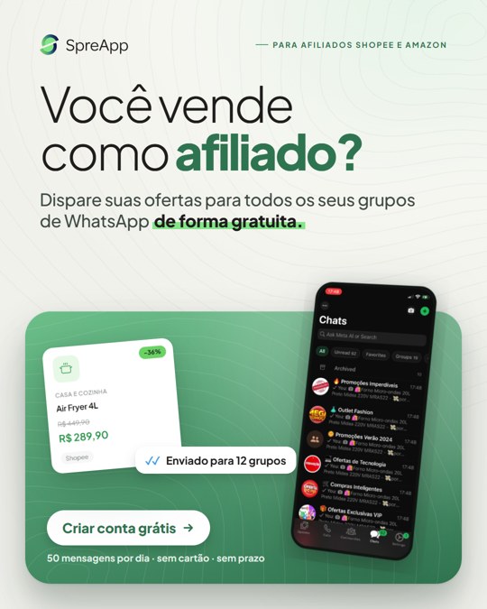 Criativo P1: Você vende como afiliado? Dispare suas ofertas para todos os seus grupos de WhatsApp de forma gratuita.