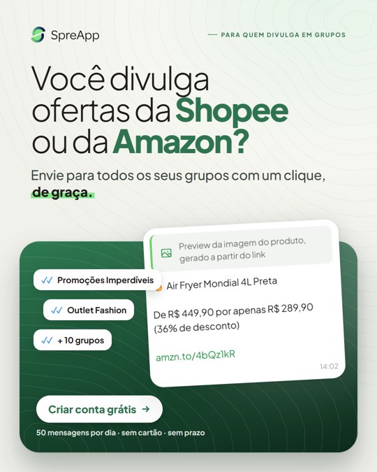 Criativo P2: Você divulga ofertas da Shopee ou da Amazon? Envie para todos os seus grupos com um clique, de graça.