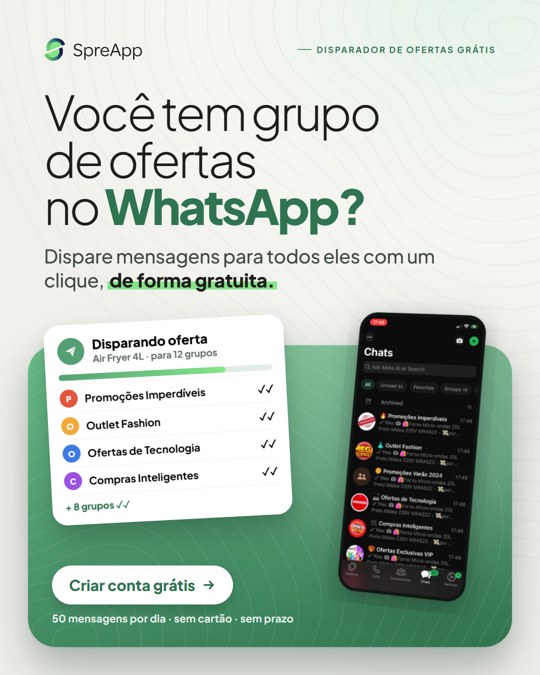 Criativo P3: Você tem grupo de ofertas no WhatsApp? Dispare mensagens para todos eles com um clique, de forma gratuita.