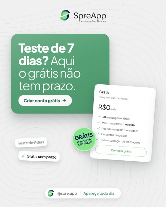 Criativo S4: Teste de 7 dias? Aqui o grátis não tem prazo.